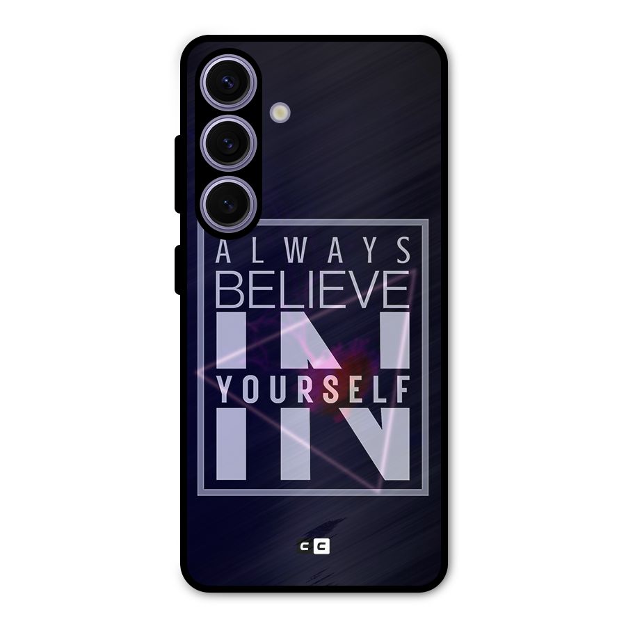 Always Believe in Yourself Metal Back Case for Galaxy S24