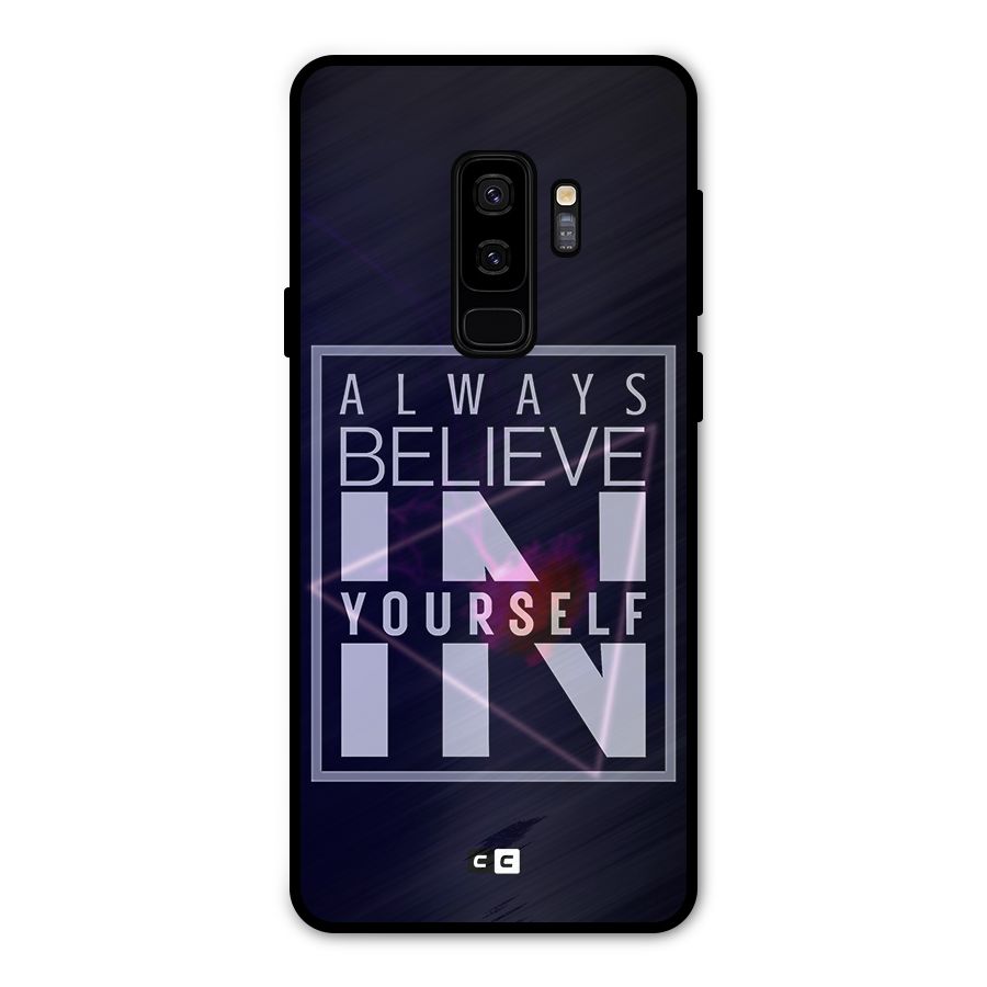 Always Believe in Yourself Metal Back Case for Galaxy S9 Plus