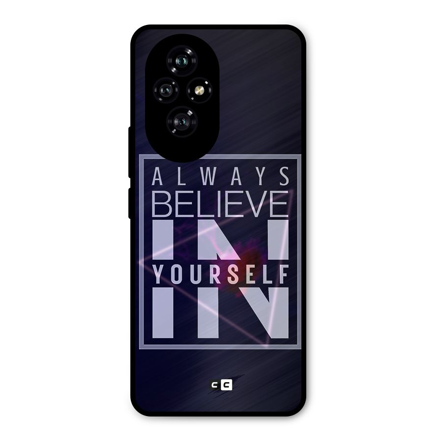 Always Believe in Yourself Metal Back Case for Honor 200