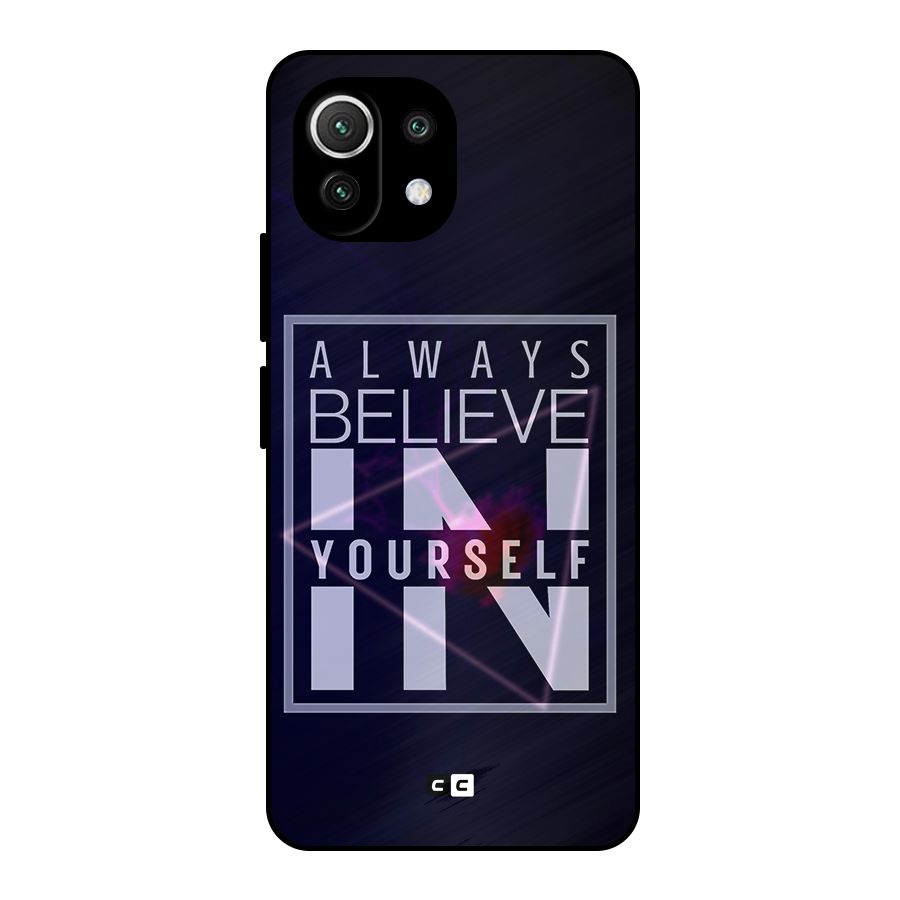 Always Believe in Yourself Metal Back Case for Mi 11 Lite