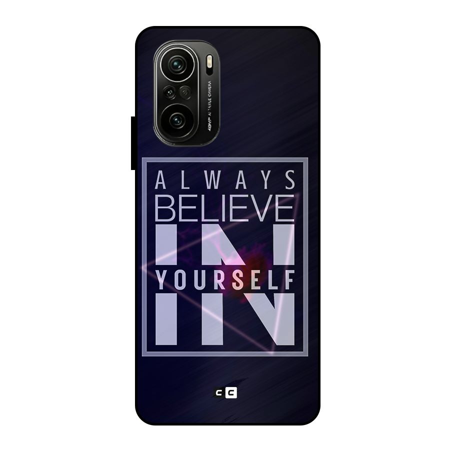 Always Believe in Yourself Metal Back Case for Mi 11x