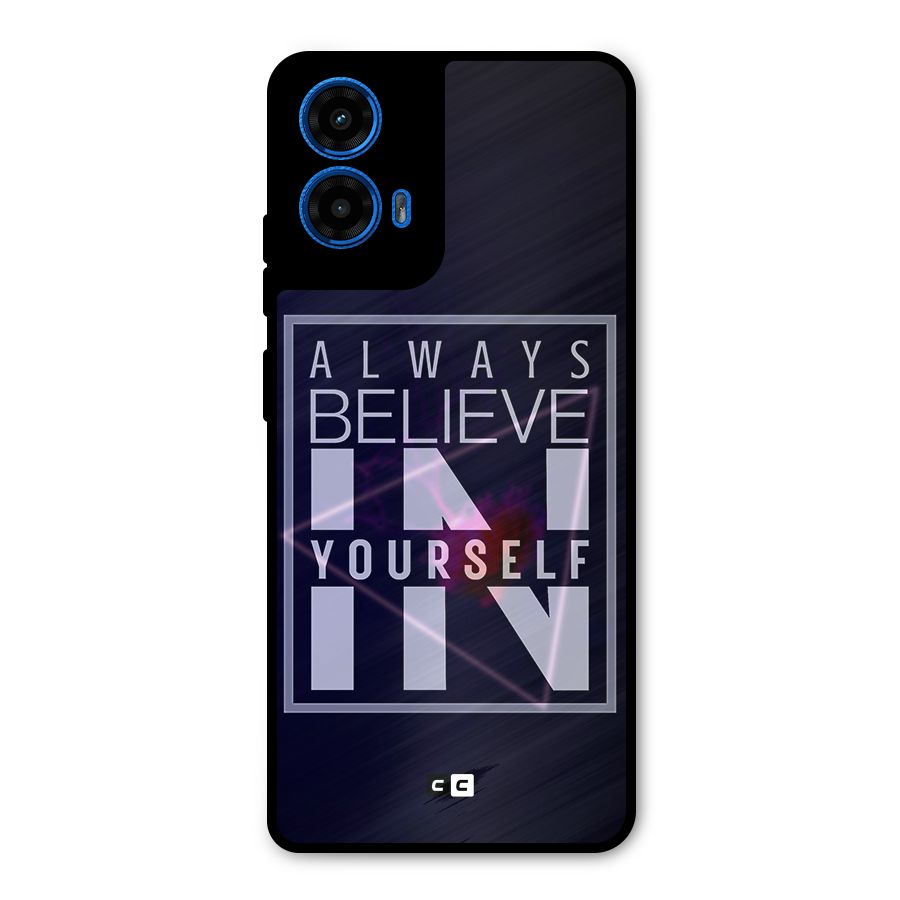 Always Believe in Yourself Metal Back Case for Moto G45