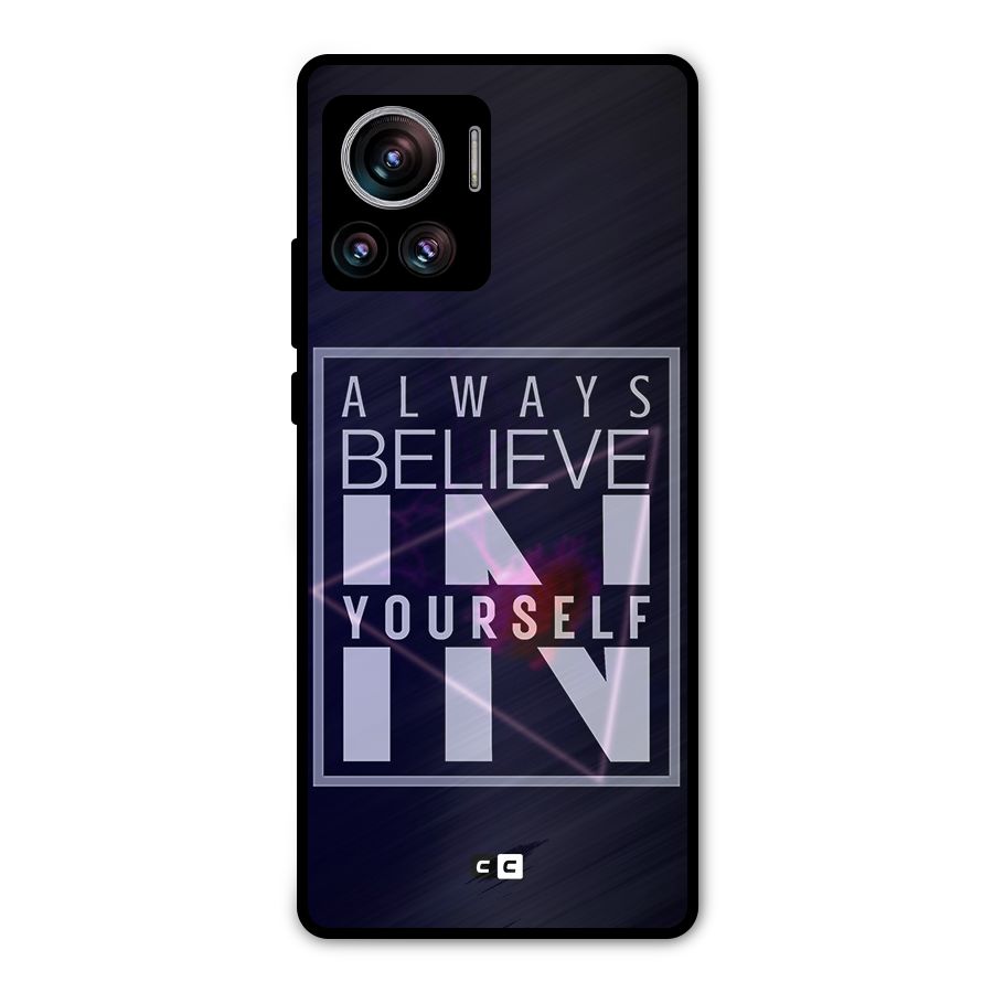 Always Believe in Yourself Metal Back Case for Motorola Edge 30 Ultra