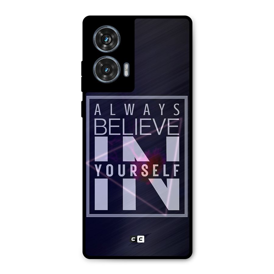 Always Believe in Yourself Metal Back Case for Motorola Edge 50 Fusion