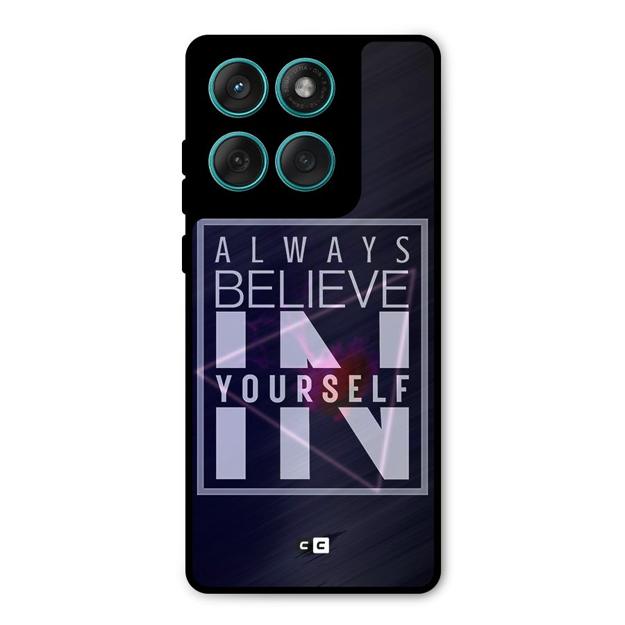 Always Believe in Yourself Metal Back Case for Motorola Edge 60 Fusion