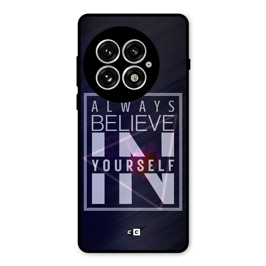 Always Believe in Yourself Metal Back Case for OnePlus 13