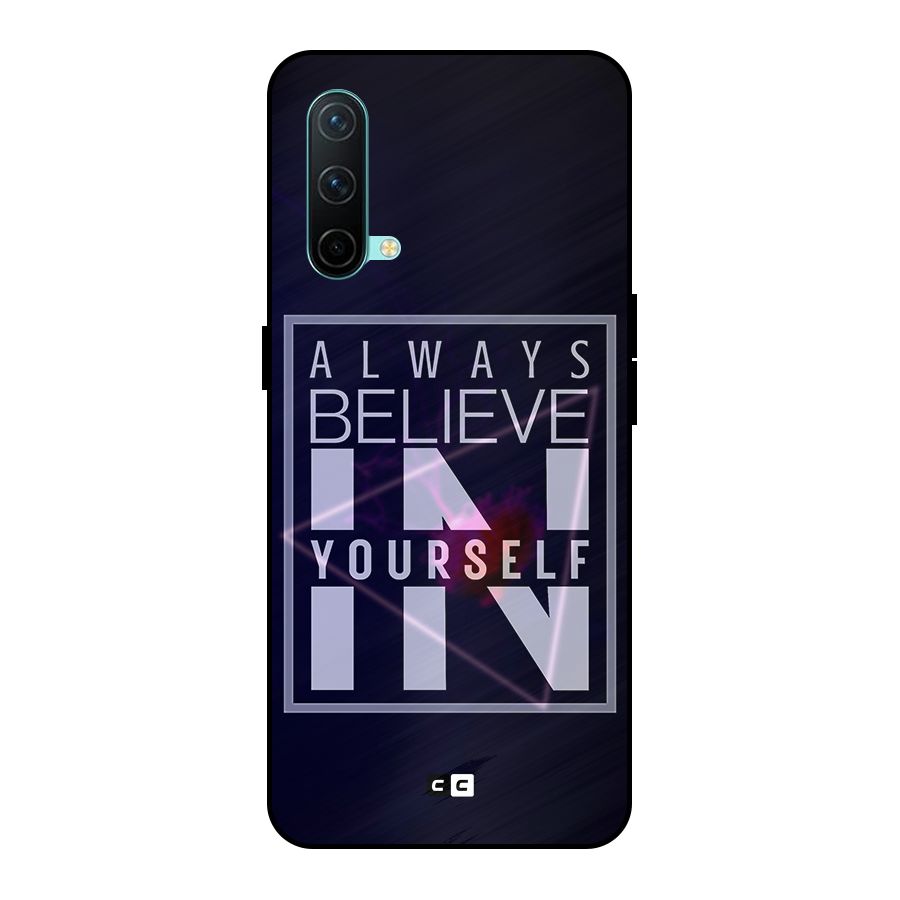 Always Believe in Yourself Metal Back Case for OnePlus Nord CE 5G