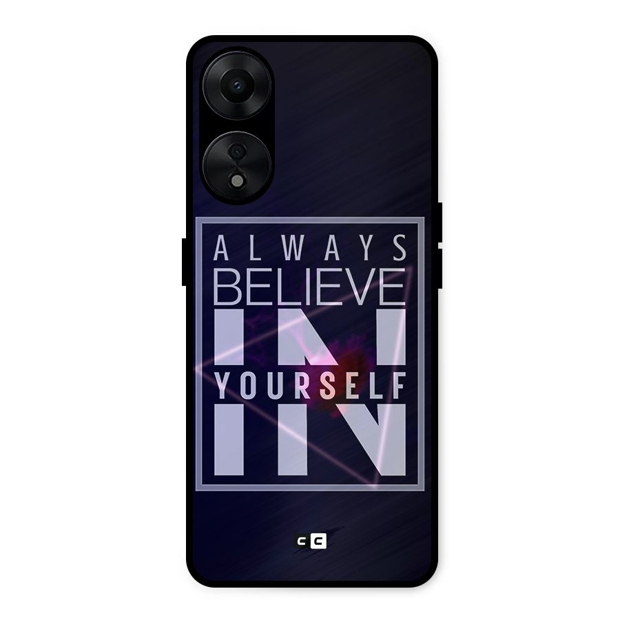 Always Believe in Yourself Metal Back Case for Oppo A78 5G