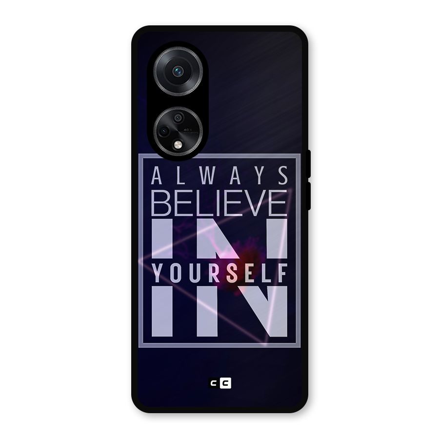 Always Believe in Yourself Metal Back Case for Oppo F23
