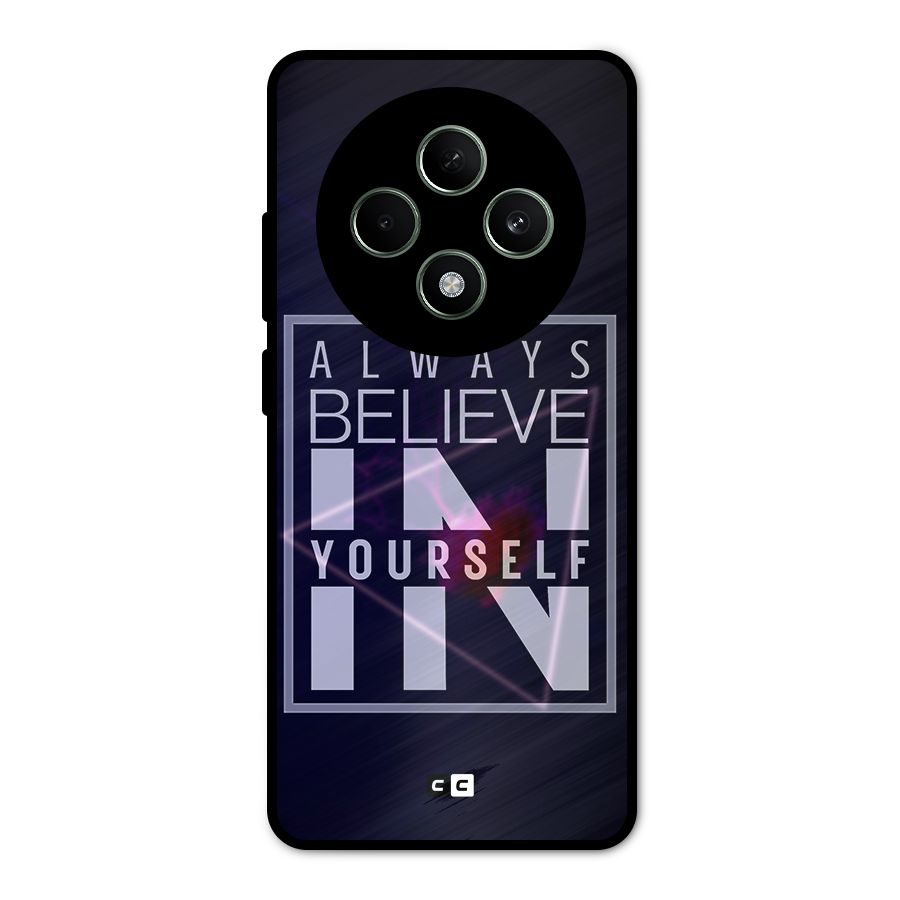 Always Believe in Yourself Metal Back Case for Oppo F27