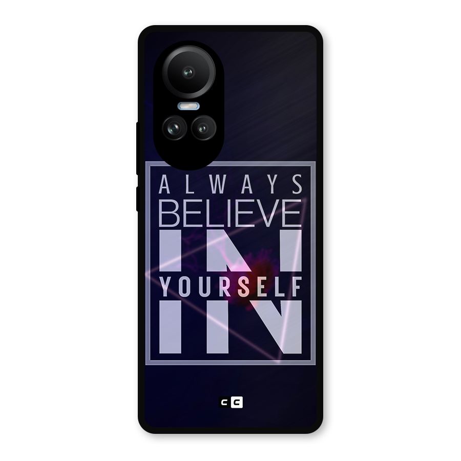 Always Believe in Yourself Metal Back Case for Oppo Reno10 Pro