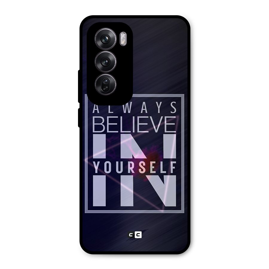 Always Believe in Yourself Metal Back Case for Oppo Reno12 Pro