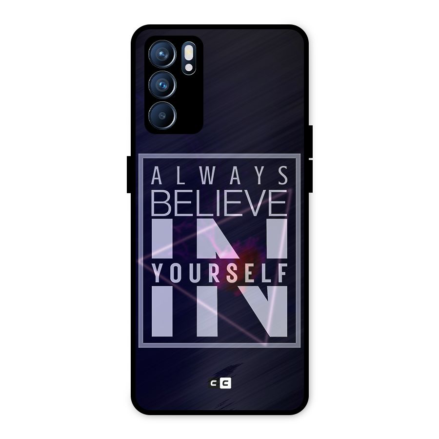 Always Believe in Yourself Metal Back Case for Oppo Reno6 5G