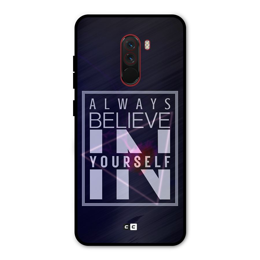 Always Believe in Yourself Metal Back Case for Poco F1