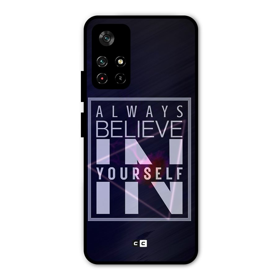 Always Believe in Yourself Metal Back Case for Poco M4 Pro 5G