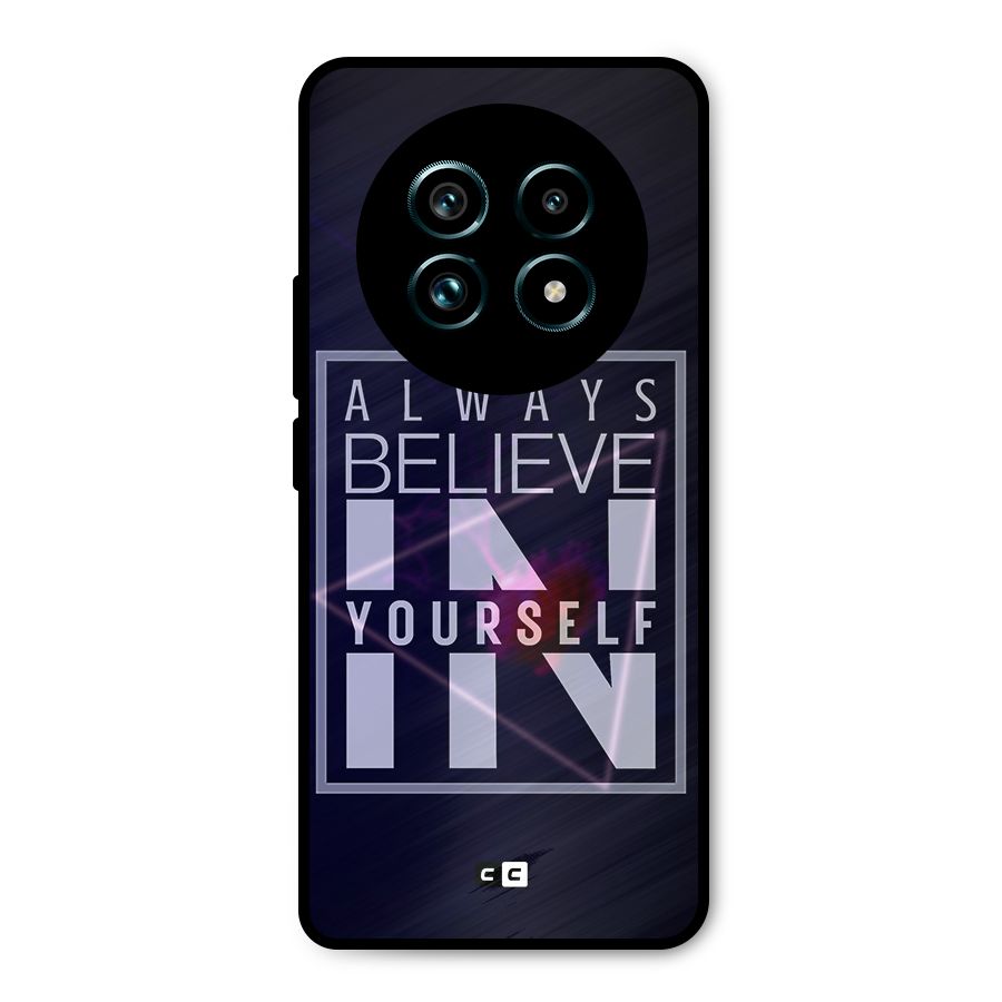 Always Believe in Yourself Metal Back Case for Realme 13 Pro Plus