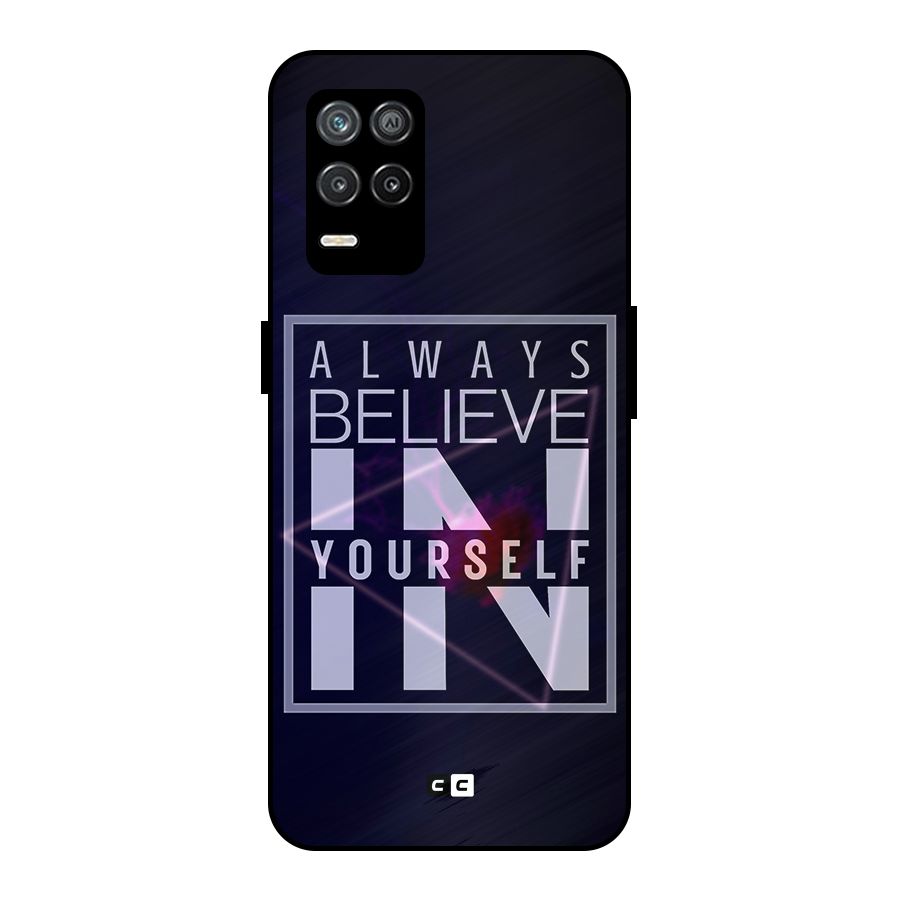 Always Believe in Yourself Metal Back Case for Realme 8 5G