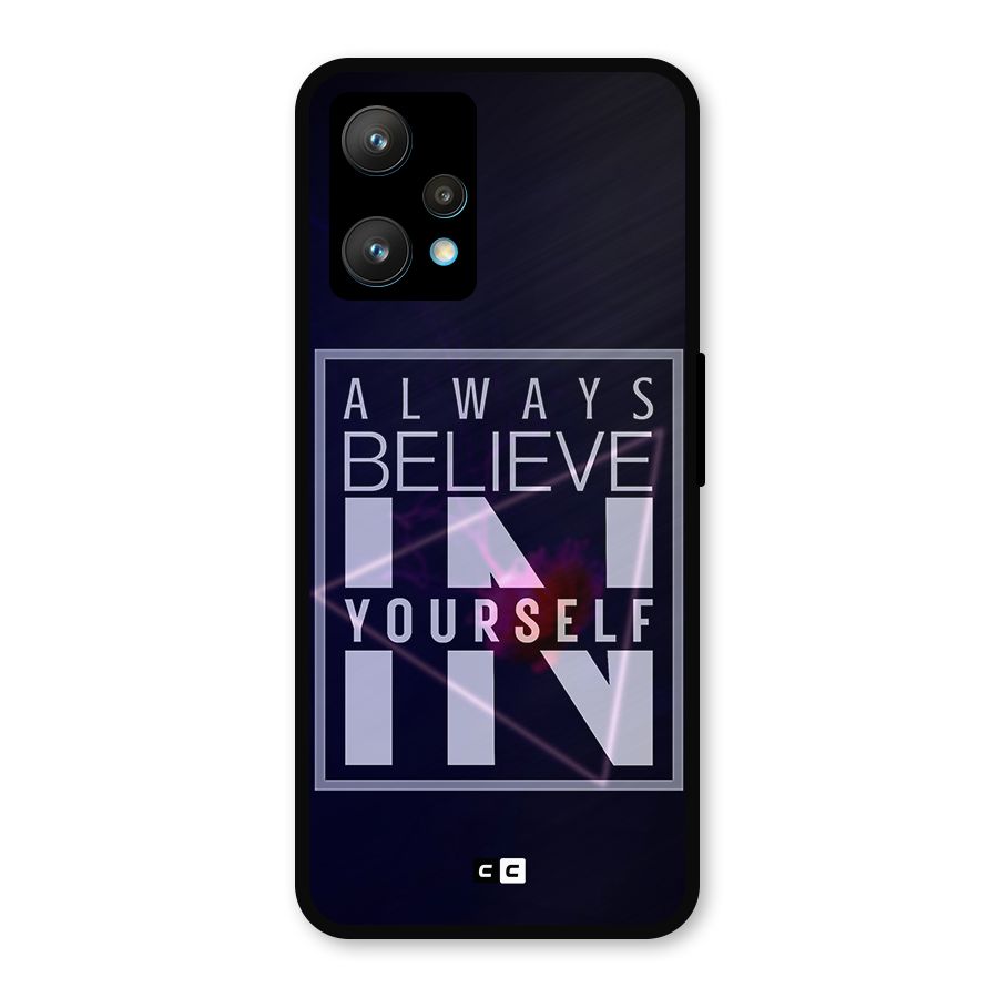 Always Believe in Yourself Metal Back Case for Realme 9 Pro Plus 5G