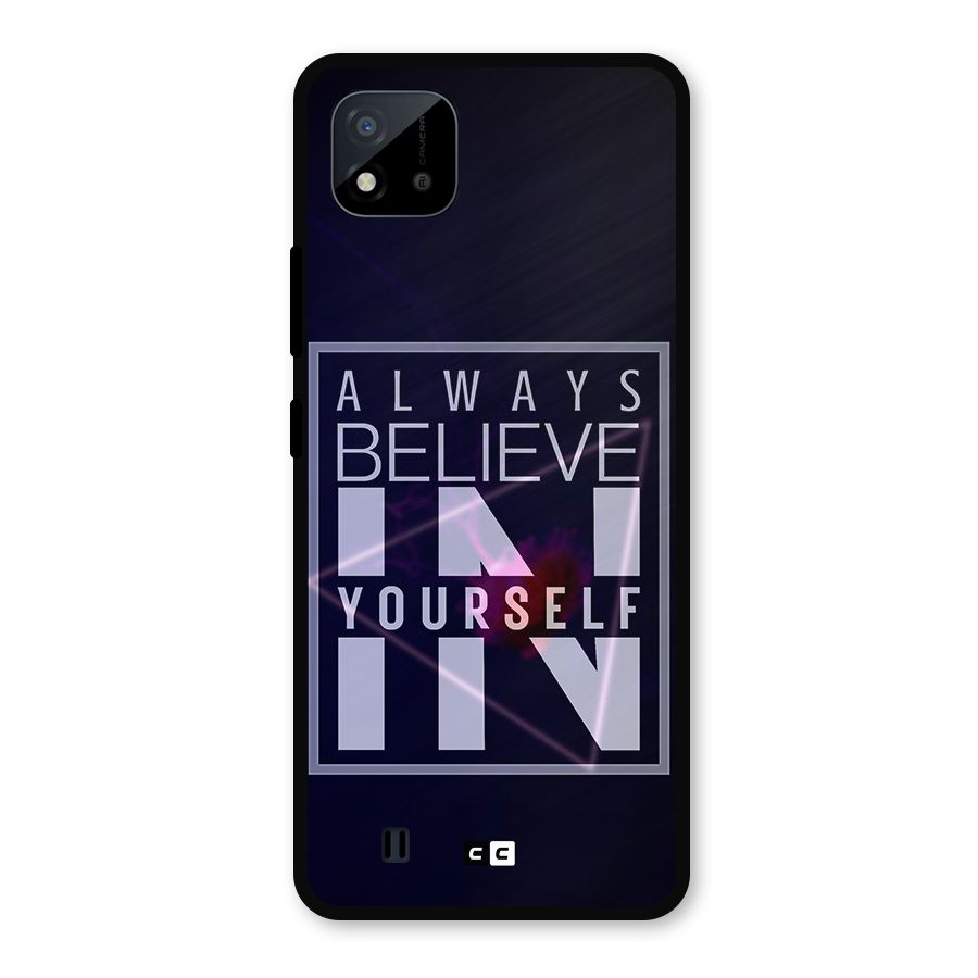 Always Believe in Yourself Metal Back Case for Realme C11 2021