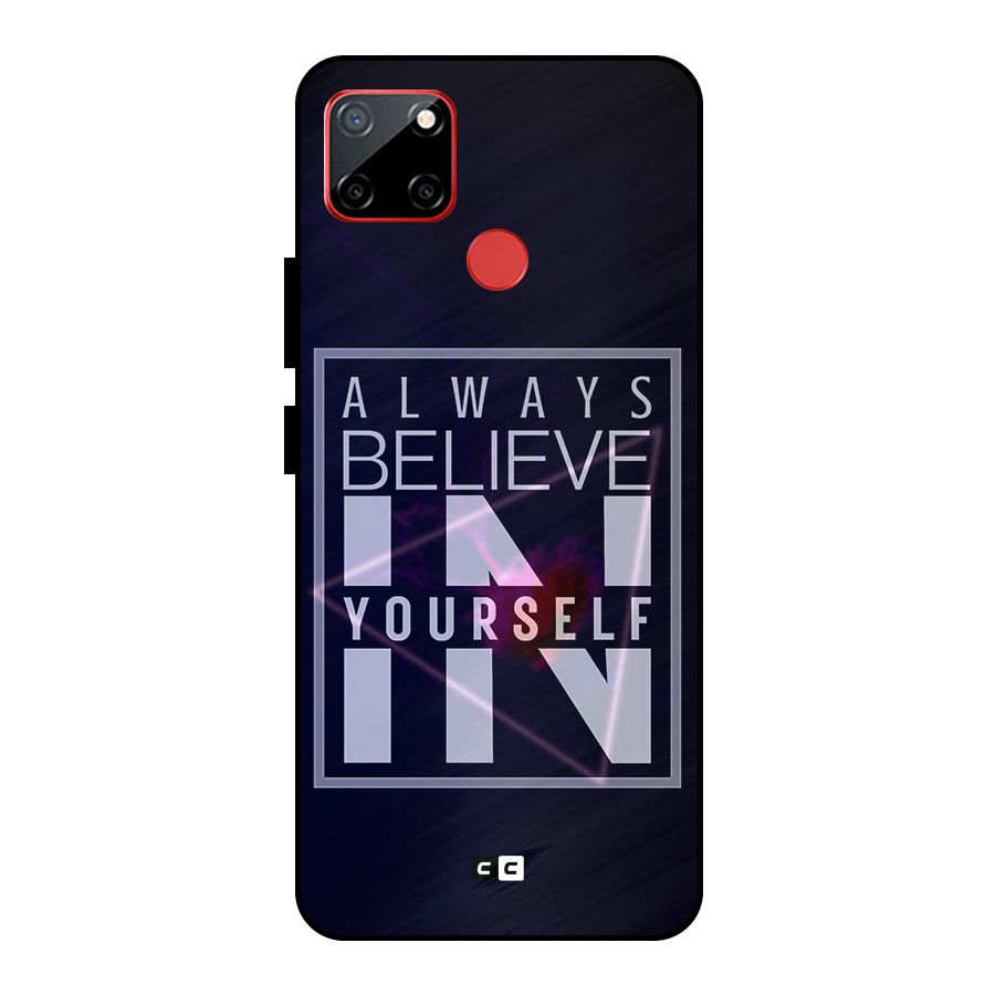 Always Believe in Yourself Metal Back Case for Realme C12