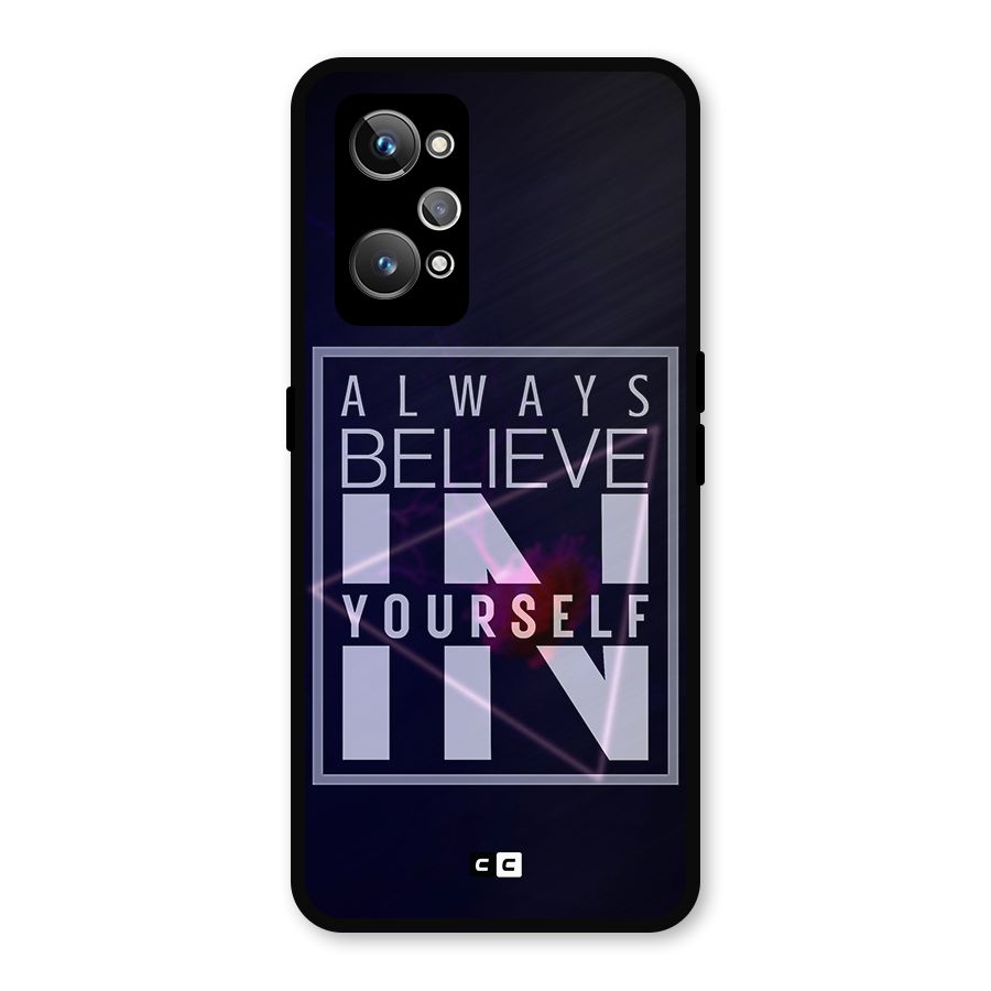 Always Believe in Yourself Metal Back Case for Realme GT 2