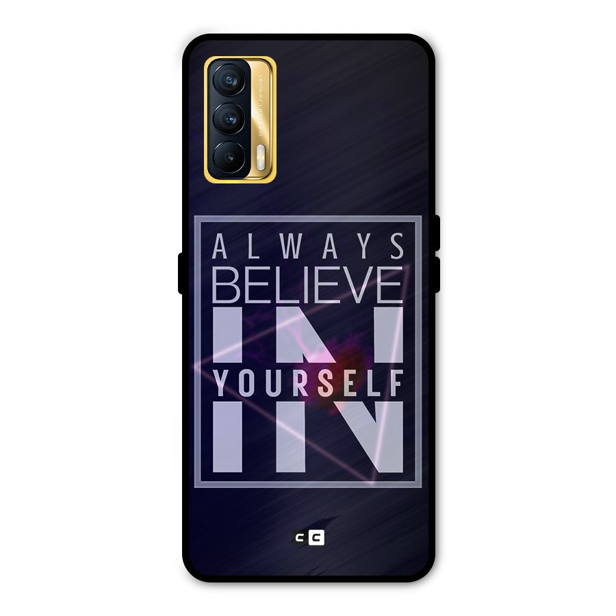 Always Believe in Yourself Metal Back Case for Realme X7
