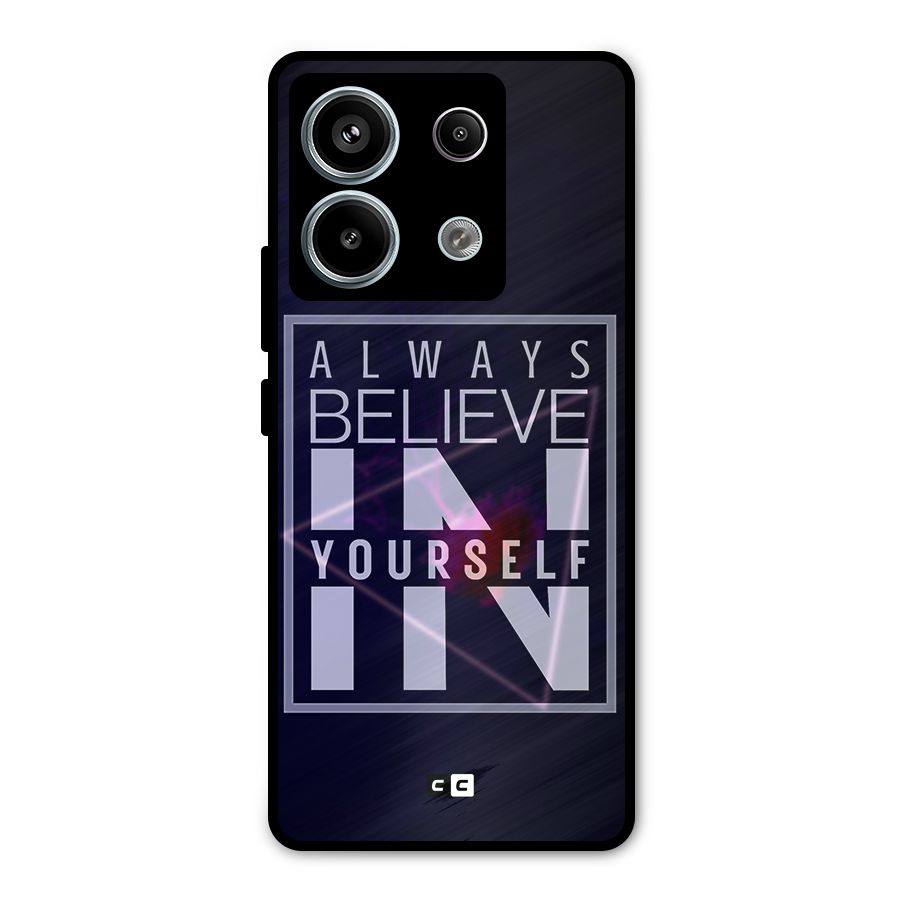 Always Believe in Yourself Metal Back Case for Redmi Note 13 Pro 5G