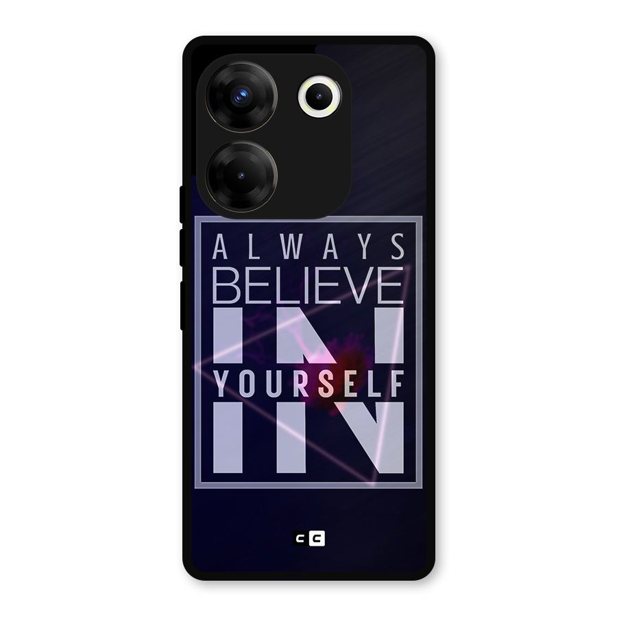 Always Believe in Yourself Metal Back Case for Tecno Camon 20