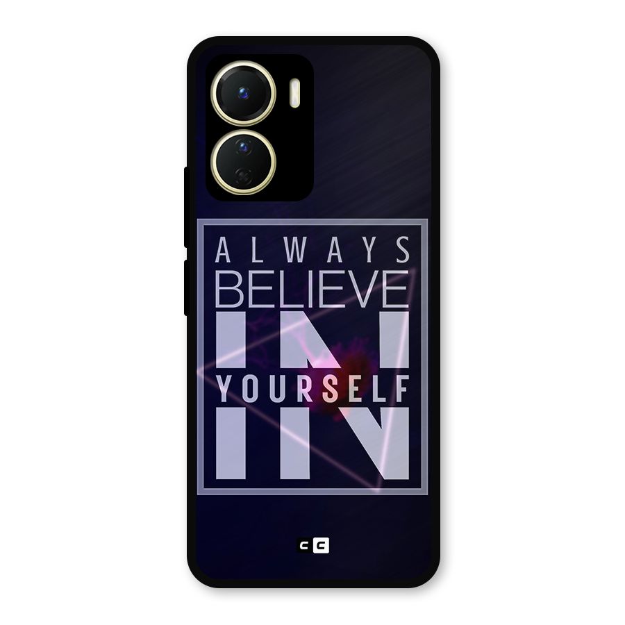 Always Believe in Yourself Metal Back Case for Vivo T2x