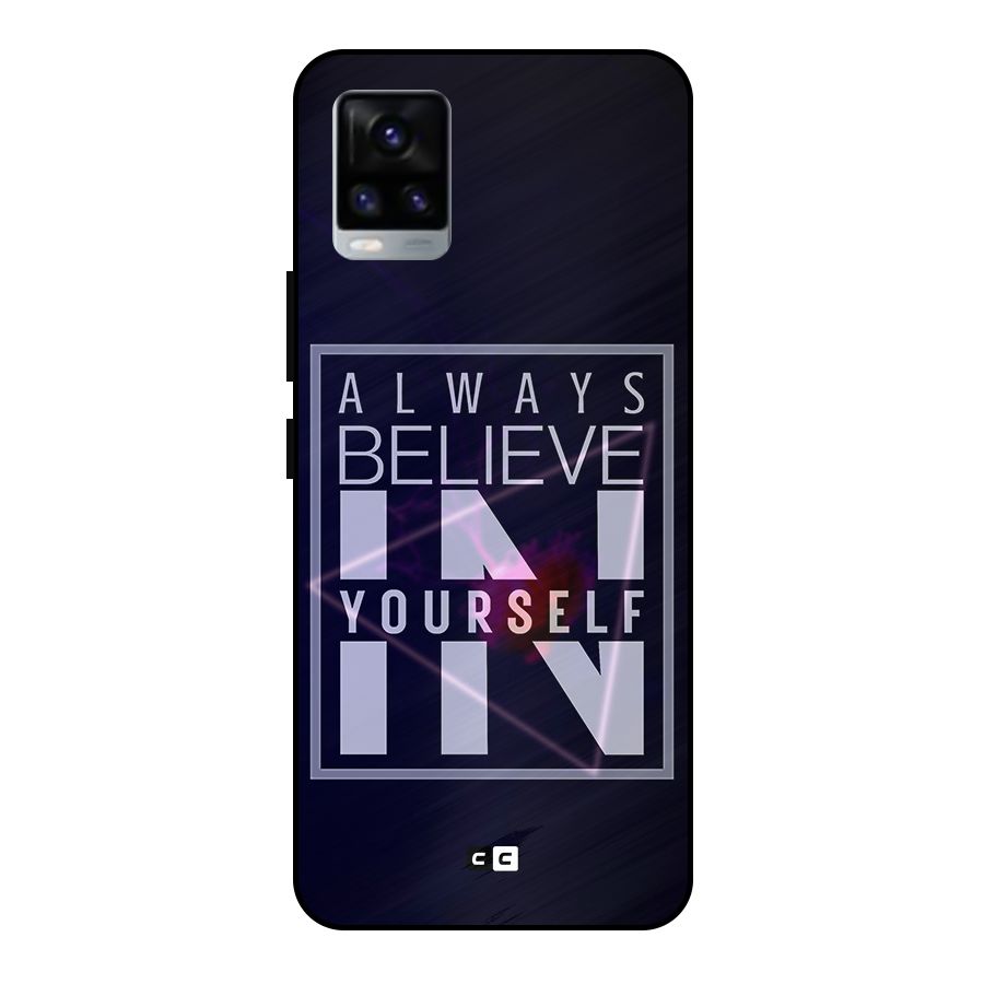 Always Believe in Yourself Metal Back Case for Vivo V20