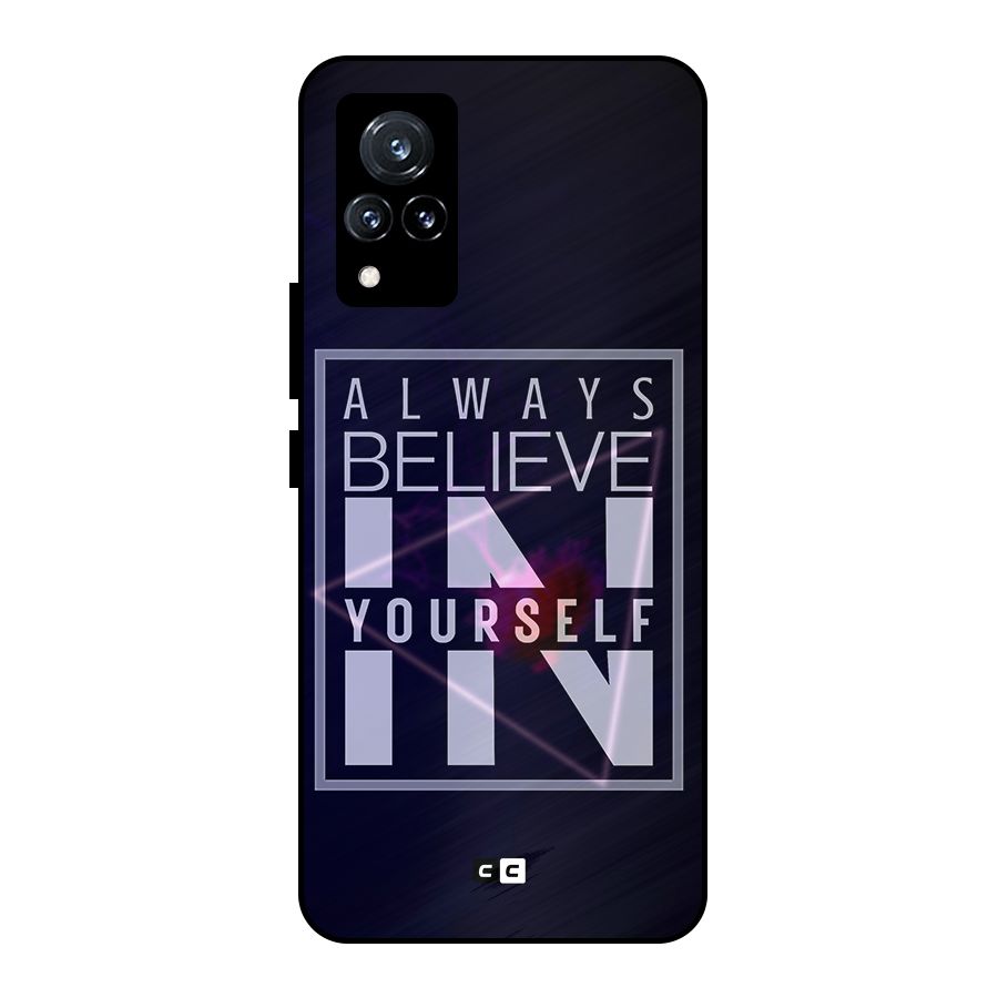 Always Believe in Yourself Metal Back Case for Vivo V21 5G
