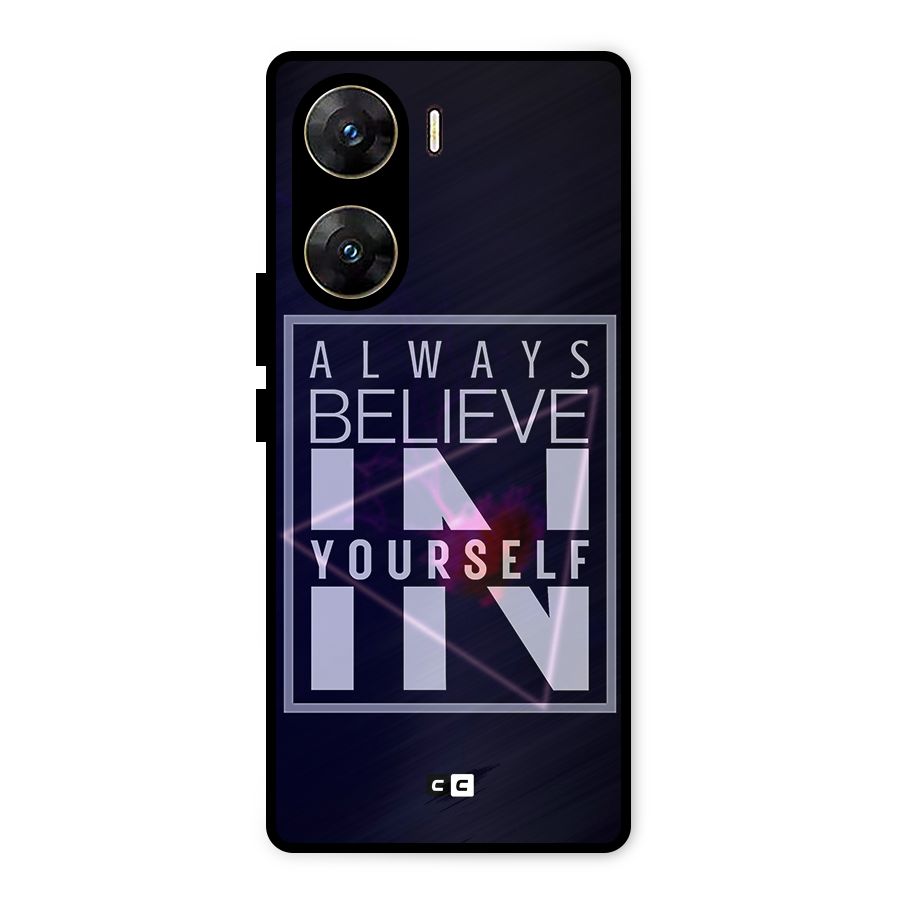 Always Believe in Yourself Metal Back Case for Vivo V29e