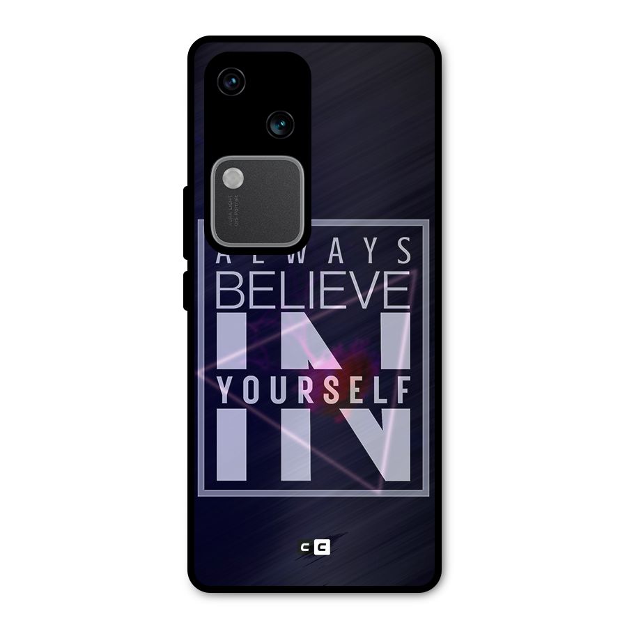 Always Believe in Yourself Metal Back Case for Vivo V30