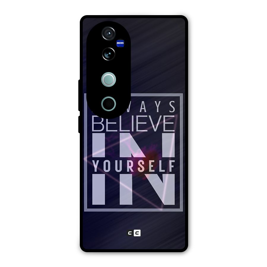 Always Believe in Yourself Metal Back Case for Vivo V40