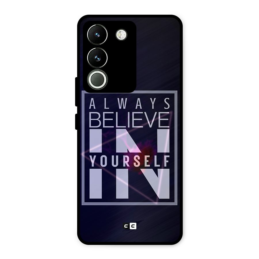 Always Believe in Yourself Metal Back Case for Vivo Y200
