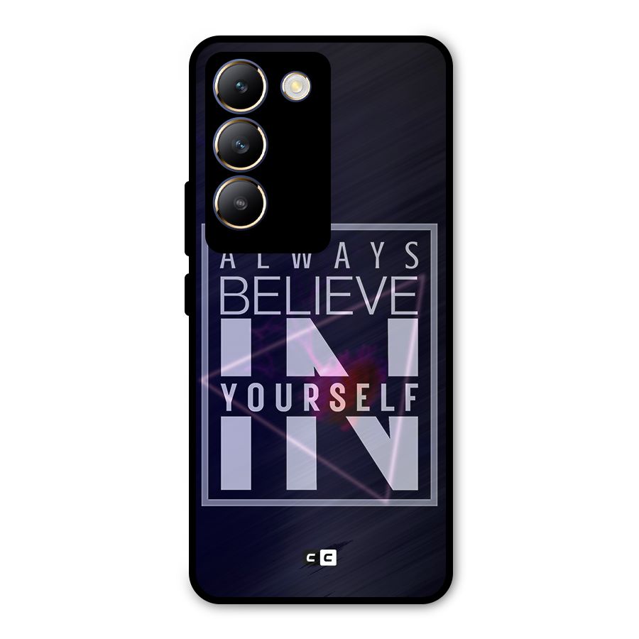 Always Believe in Yourself Metal Back Case for Vivo Y200e
