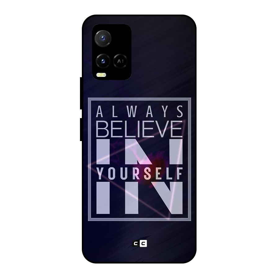 Always Believe in Yourself Metal Back Case for Vivo Y21G