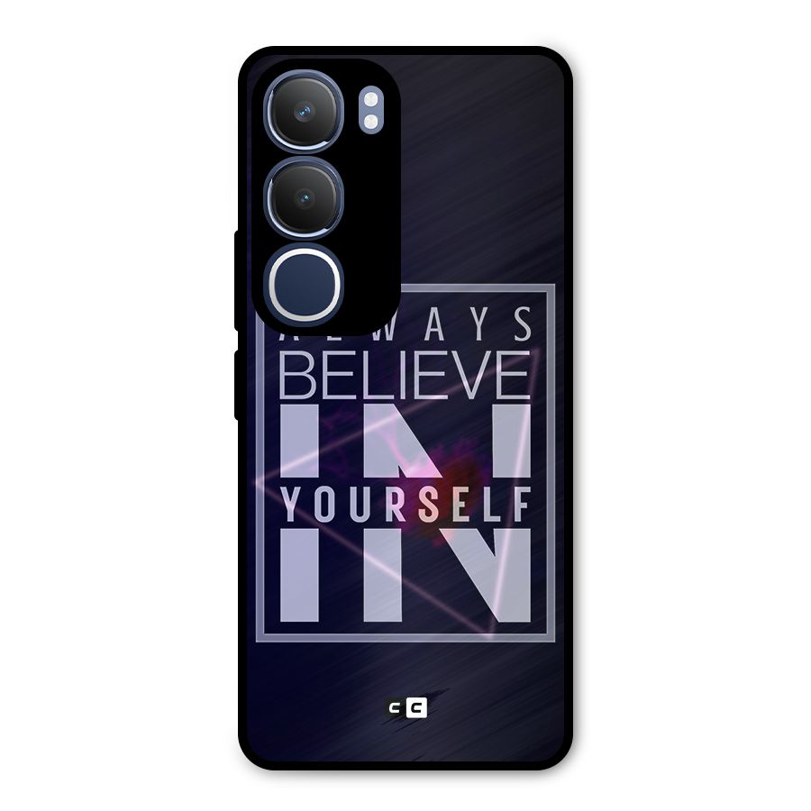 Always Believe in Yourself Metal Back Case for Vivo Y29