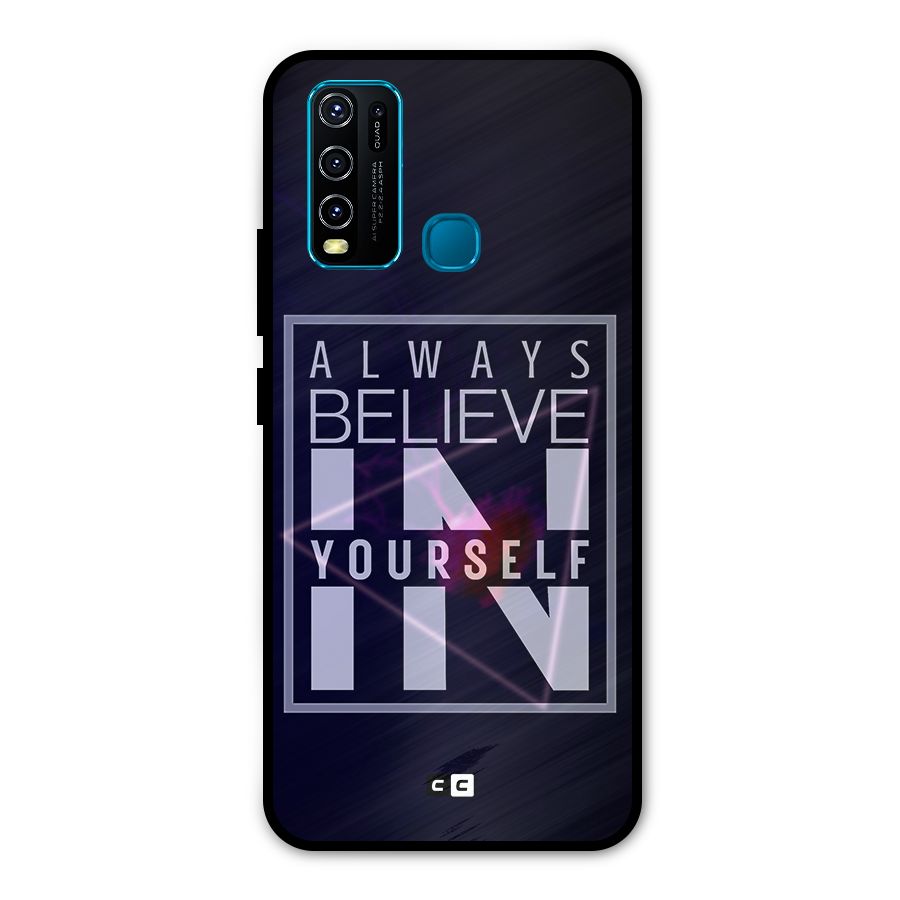 Always Believe in Yourself Metal Back Case for Vivo Y50