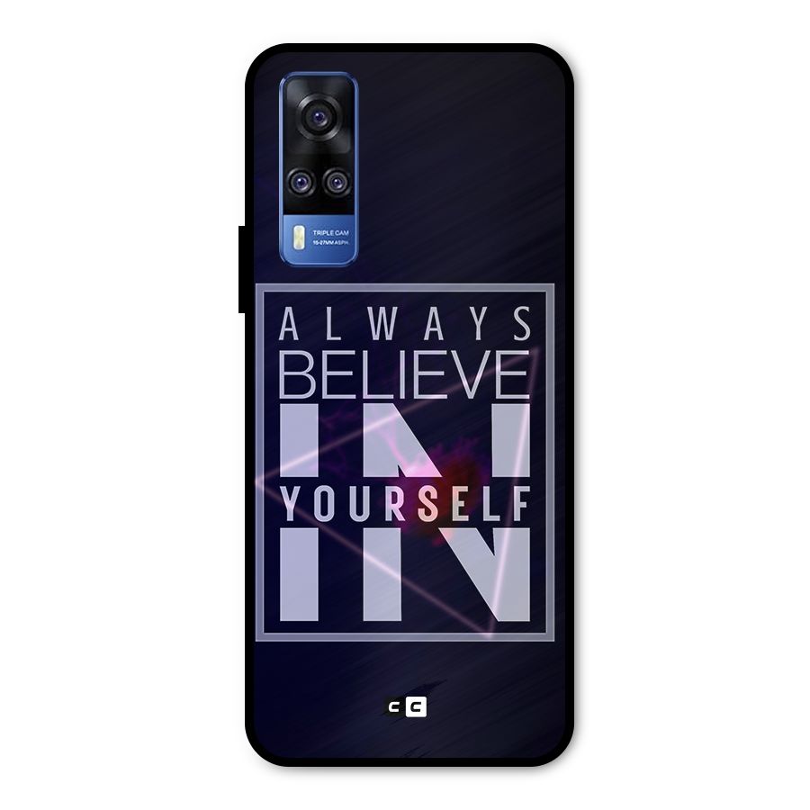 Always Believe in Yourself Metal Back Case for Vivo Y51A