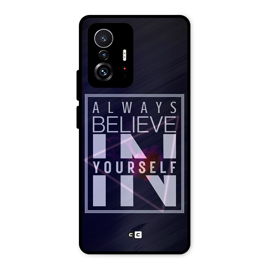 Always Believe in Yourself Metal Back Case for Xiaomi 11T Pro