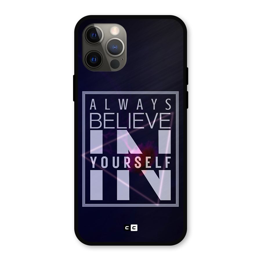 Always Believe in Yourself Metal Back Case for iPhone 12 Pro