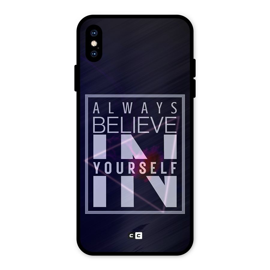 Always Believe in Yourself Metal Back Case for iPhone XS Max