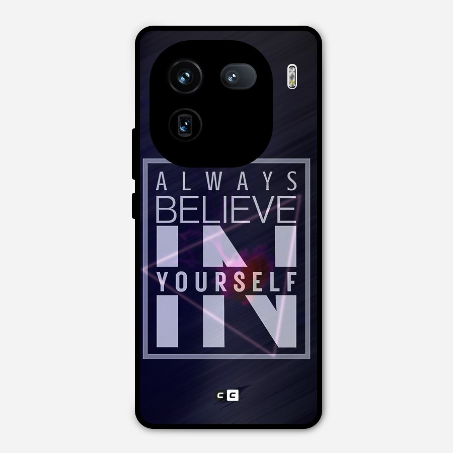 Always Believe in Yourself Metal Back Case for iQOO 12