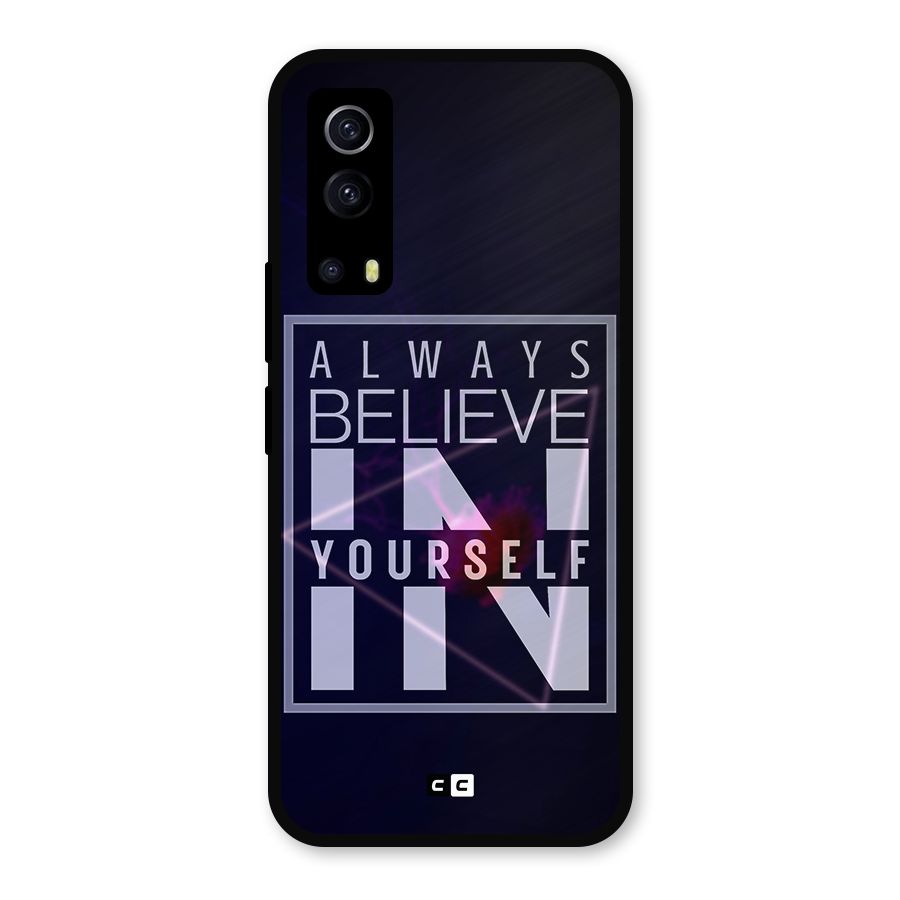 Always Believe in Yourself Metal Back Case for iQOO Z3