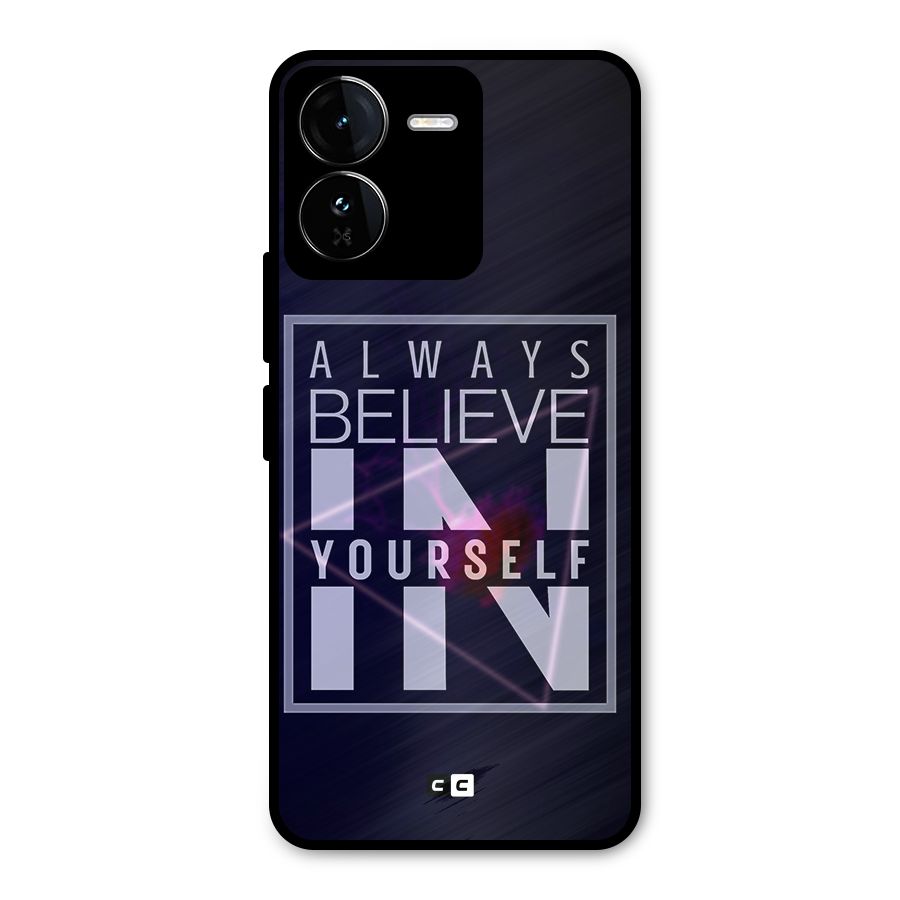 Always Believe in Yourself Metal Back Case for iQOO Z9