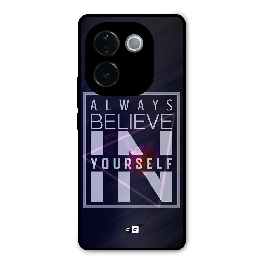 Always Believe in Yourself Metal Back Case for iQOO Z9s Pro