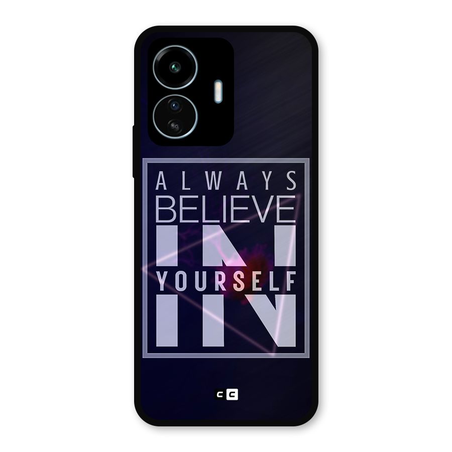 Always Believe in Yourself Metal Back Case for vivo iQOO Z6 Lite 5G