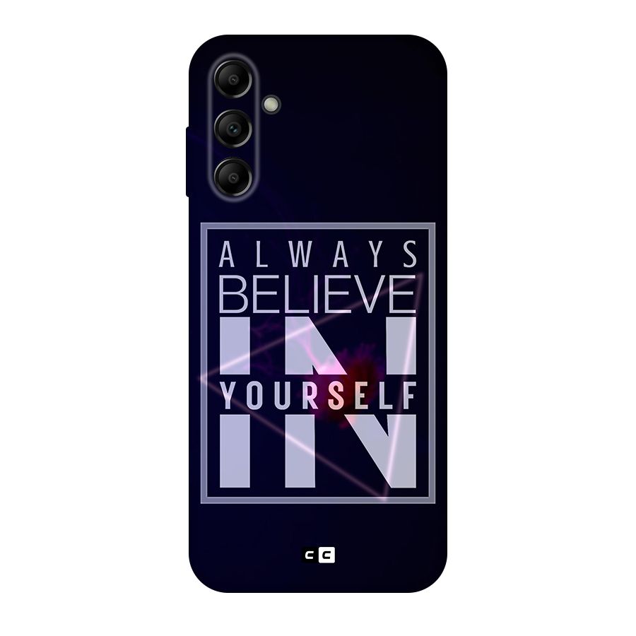 Always Believe in Yourself Original Polycarbonate Back Case for Galaxy A14 5G