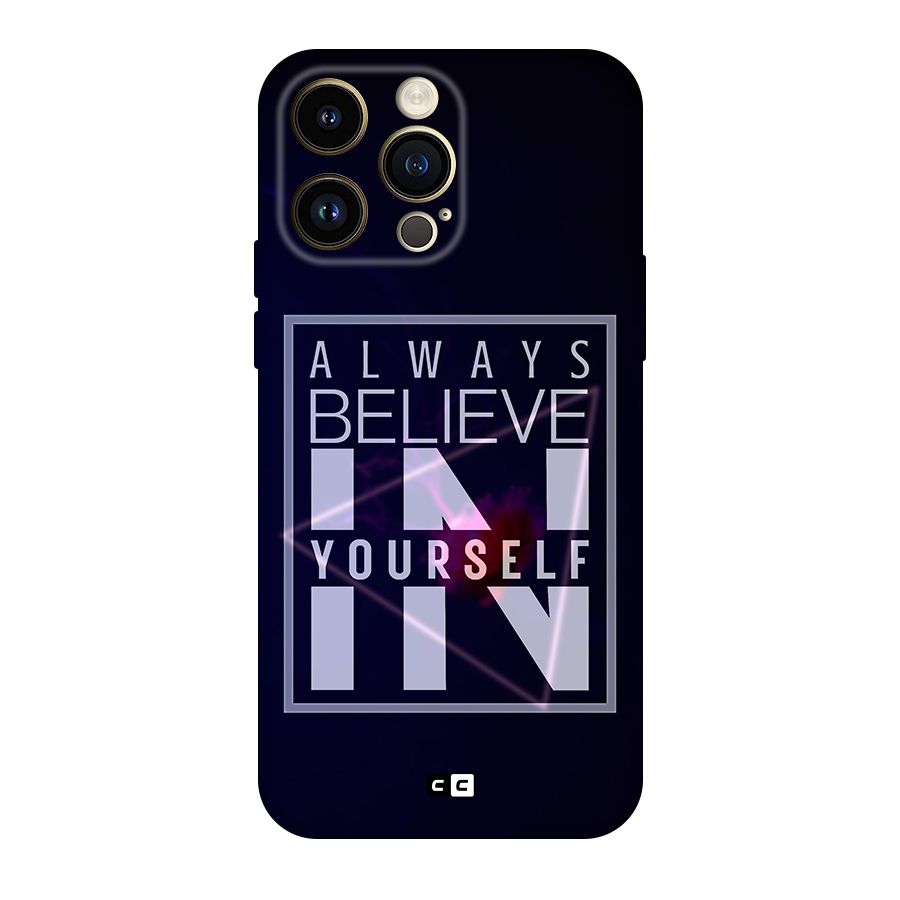 Always Believe in Yourself Original Polycarbonate Back Case for iPhone 14 Pro Max
